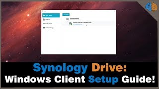 Synology Drive  Windows Client Setup Guide [upl. by Desi]