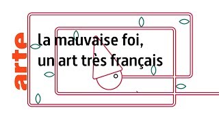 la mauvaise foi un art très français [upl. by Leroj]