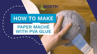 How to make paper maché with PVA Glue  Bostik UK [upl. by Ande]