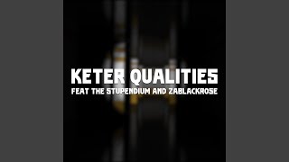 Keter Qualities feat The Stupendium amp ZaBlackRose [upl. by Rausch403]