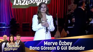 Merve Özbey  Bana Göresin amp Gül Belalıdır [upl. by Tips109]