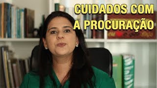 CUIDADOS COM A PROCURAÇÃO [upl. by Colville]