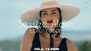 Ebru Yaşar  Sessize Aldım  Halil Yıldırım Remix [upl. by Cherish]