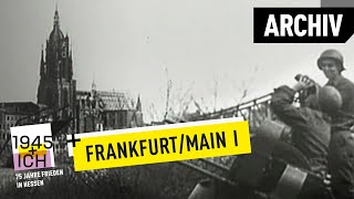 Frankfurt aM 1  1945 und ich  Archivmaterial [upl. by Bary]