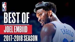 Joel Embiids Best Plays of the 20172018 NBA Regular Season [upl. by Nylram391]