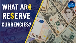 Reserve Currencies Why are they important for an economy [upl. by Auqenahs405]