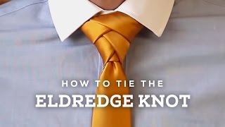 How to Tie A Perfect Eldredge Necktie Knot [upl. by Norihs]