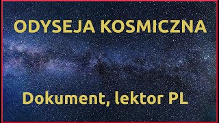 Poza kosmosem Odyseja kosmiczna  film dokumentalny o kosmosie  Lektor PL [upl. by Nosila]