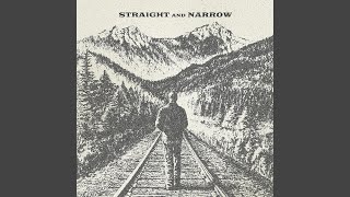 Straight and Narrow [upl. by Nabe]