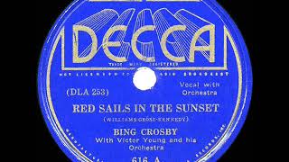 1935 HITS ARCHIVE Red Sails In The Sunset  Bing Crosby [upl. by Lleda]