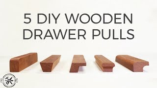 5 DIY Wooden Drawer Pulls  How to Make Cabinet Handles [upl. by Galan]