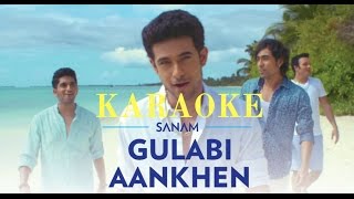 Gulabi Aankhen  Sanam  karaoke  karaoke with lyrics  clean [upl. by Nilats295]