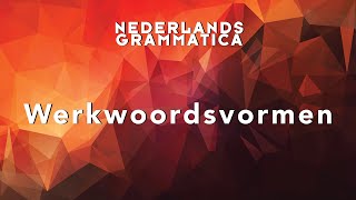 Grammatica Werkwoordsvormen [upl. by Baggett]