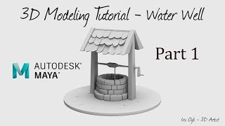 3D Modeling Tutorial  modeling a Well in autodesk Maya 2025  Part 1 [upl. by Rape]