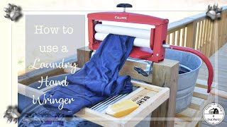 How to Use A Laundry Hand Wringer I 5 Dog Farm [upl. by Kluge]