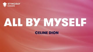 Céline Dion  All By Myself Karaoke With Lyrics [upl. by Mellette]