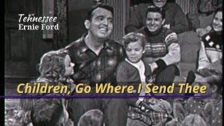 Children Go Where I Send Theequot  Tennessee Ernie Ford  Dec 20 1956 [upl. by Jone]