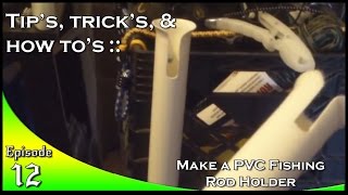 Make a PVC Fishing Rod Holder [upl. by Etnuahc]