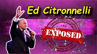 Ed Citronnelli Exposed [upl. by Evilc859]