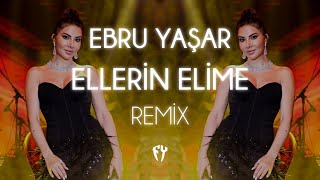 Ebru Yaşar  Ellerin Elime  Fatih Yılmaz Remix [upl. by Kwok]