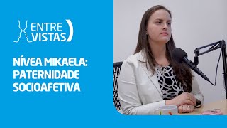 Paternidade Socioafetiva  EntreVistas [upl. by Poucher]