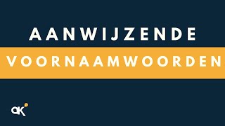 Aanwijzende voornaamwoorden [upl. by Sugden]