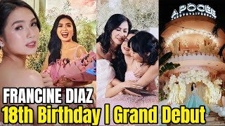 FRANCINE DIAZ 18TH BIRTHDAY DEBUT  Full Video [upl. by Atniuq]