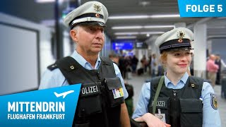 Deutschlands größte Polizeidienststelle Teil 1  Mittendrin  Flughafen Frankfurt 5 [upl. by Bowes]