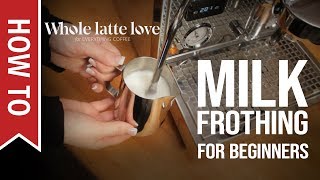 How To Milk Frothing for Beginners 5 Tips [upl. by Hanahsuar]