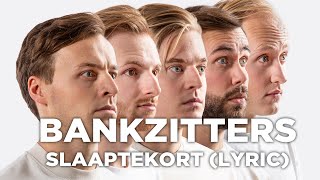 Bankzitters  Slaaptekort Lyrics [upl. by Squire]