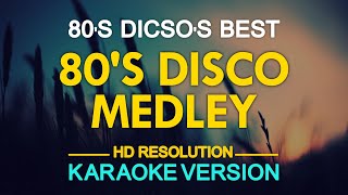 KARAOKE 80s Disco Medley [upl. by Krystalle]