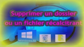 Supprimer un dossier ou un fichier récalcitrant« Accès refusé » sans logiciel [upl. by Woodcock431]